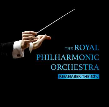 LP The Royal Philharmonic Orchestra: Remember The 60's LTD | NUM | CLR