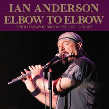 2CD Ian Anderson: Elbow To Elbow