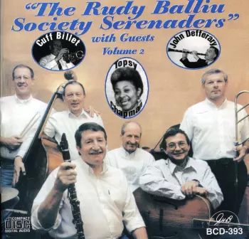 The Rudy Balliu Society Serenaders: With Guests Volume 2