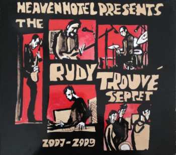 CD The Rudy Trouvé Septet: 2007 - 2009