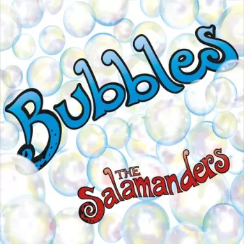 The Salamanders: Bubbles
