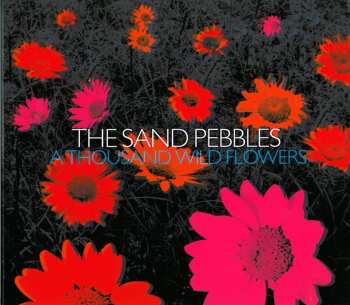 CD The Sand Pebbles: A Thousand Wild Flowers