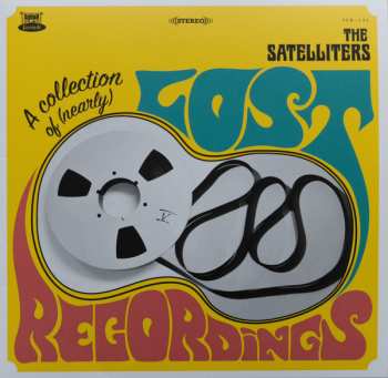LP The Satelliters: A Collection Of (Nearly) Lost Recordings