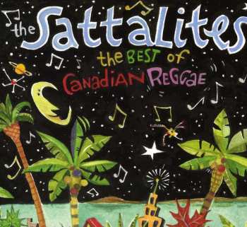 Album The Sattalites: The Best Of Canadian Reggae