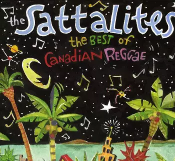 The Sattalites: The Best Of Canadian Reggae