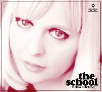 Album The School: Loveless Unbeliever