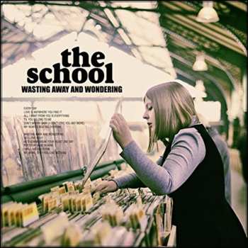 Album The School: Wasting Away And Wondering