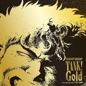 Album The Seatbelts: Tank! Gold Cowboy Bebop [ltd.]