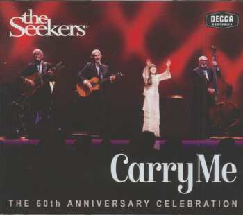 Album The Seekers: Carry Me - The 60th Anniversary Celebration