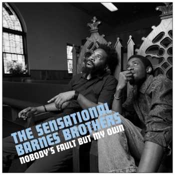 LP The Sensational Barnes Brothers: Nobody's Fault But My Own