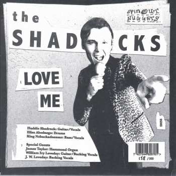 SP The Shadracks: Bedazzled / Love Me LTD