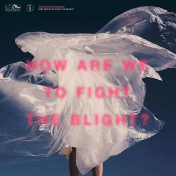 Album The SHAKING SENSATIONS: How Are We To Fight The Blight?