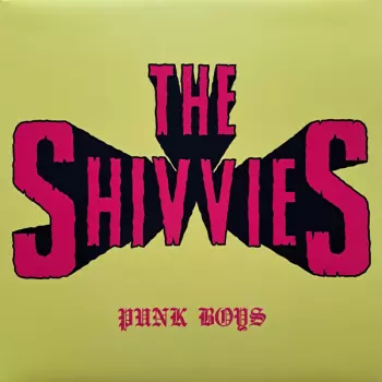 The Shivvies: Punk Boys