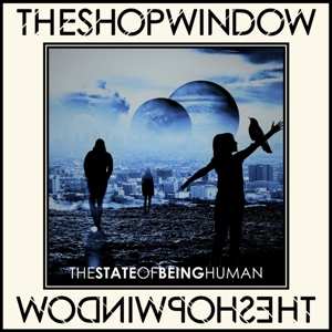 CD The Shop Window: The State Of Being Human