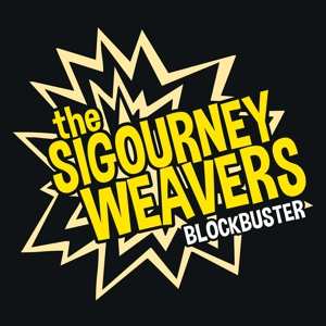 CD The Sigourney Weavers: Blockbuster