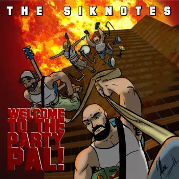 The Siknotes: Welcome To The Party, Pal!