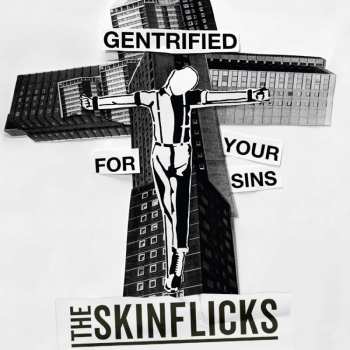 SP The Skinflicks: Gentrified For Your Sins (lim.7inch Single)