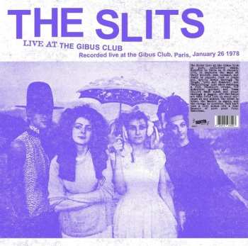 Album The Slits: Live At The Gibus Club