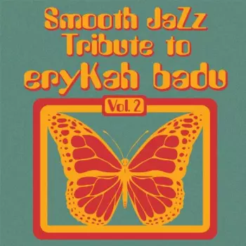 Smooth Jazz Tribute To Erykah Badu Vol. 2