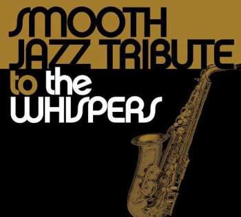 CD The Smooth Jazz All Stars: Smooth Jazz Tribute To The Whispers