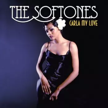 The Softones: Carla My Love
