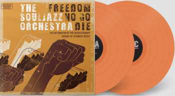 2LP The Souljazz Orchestra: Freedom No Go Die