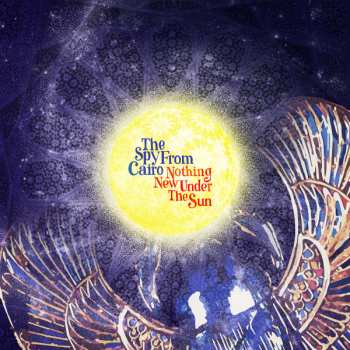 Album Spy From Cairo: Nothing New Under The Sun