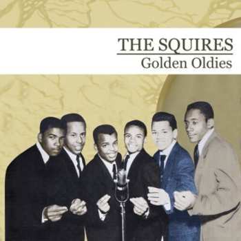 Album The Squires: Golden Oldies