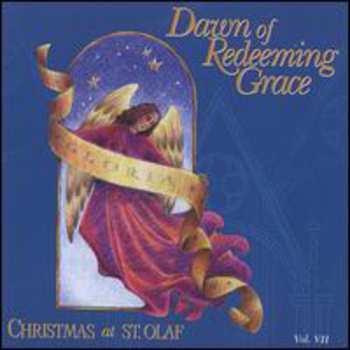 Album The St. Olaf Choir: Dawn Of Redeeming Grace: Christmas At St. Olaf, Vol. VII