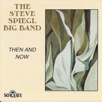 CD Steve Spiegl Big Band: Then And Now
