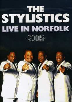 Album The Stylistics: Live In Norfolk 2005