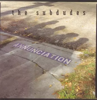 The Subdudes: Annunciation