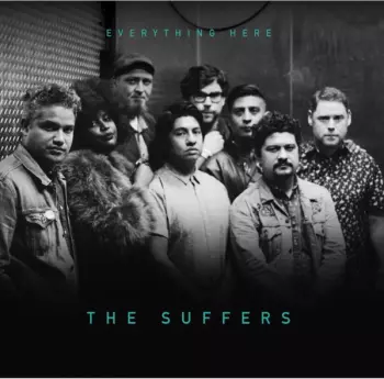 The Suffers: Everything Here