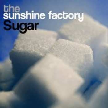 Album The Sunshine Factory: Sugar