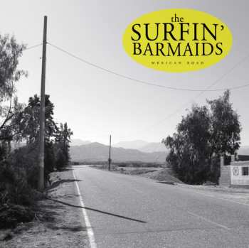 Album The Surfin' Barmaids: Mexican Road