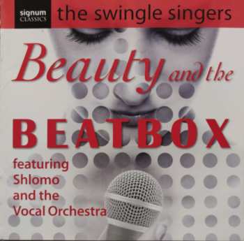 Album The Swingle Singers: The Beauty And The Beatbox
