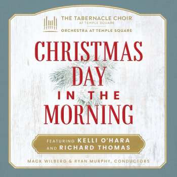 CD The Tabernacle Choir at Temple Square: Christmas Day In The Morning