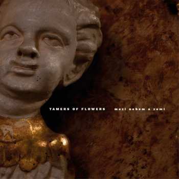 LP The Tamers Of Flowers: Mezi Nebem A Zemí