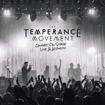 CD The Temperance Movement: Caught On Stage: Live & Acoustic