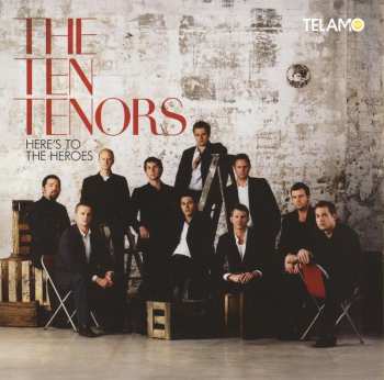 CD The Ten Tenors: Here's To The Heroes