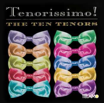 Album The Ten Tenors: Tenorissimo!