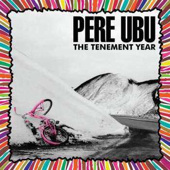LP Pere Ubu: The Tenement Year LTD | CLR