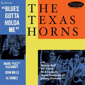 CD The Texas Horns: Blues Gotta Holda Me