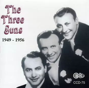 The Three Suns: 1949 - 1957