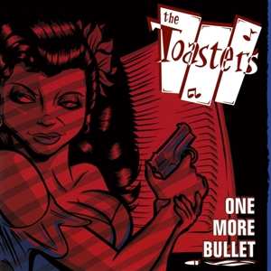 LP The Toasters: One More Bullet