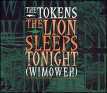 CD The Tokens: The Lion Sleeps Tonight (Wimoweh)