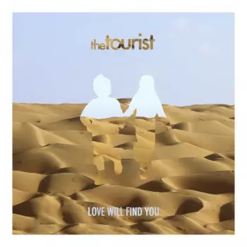 The Tourist: Love Will Find You