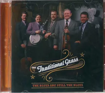 The Traditional Grass: The Blues Are Still The Blues