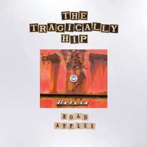5LP/Doos/Blu-ray The Tragically Hip: Road Apples (30th Anniversary Deluxe Vinyl Edition) DLX | LTD