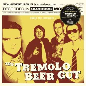 LP The Tremolo Beer Gut: Under The Influence Of
